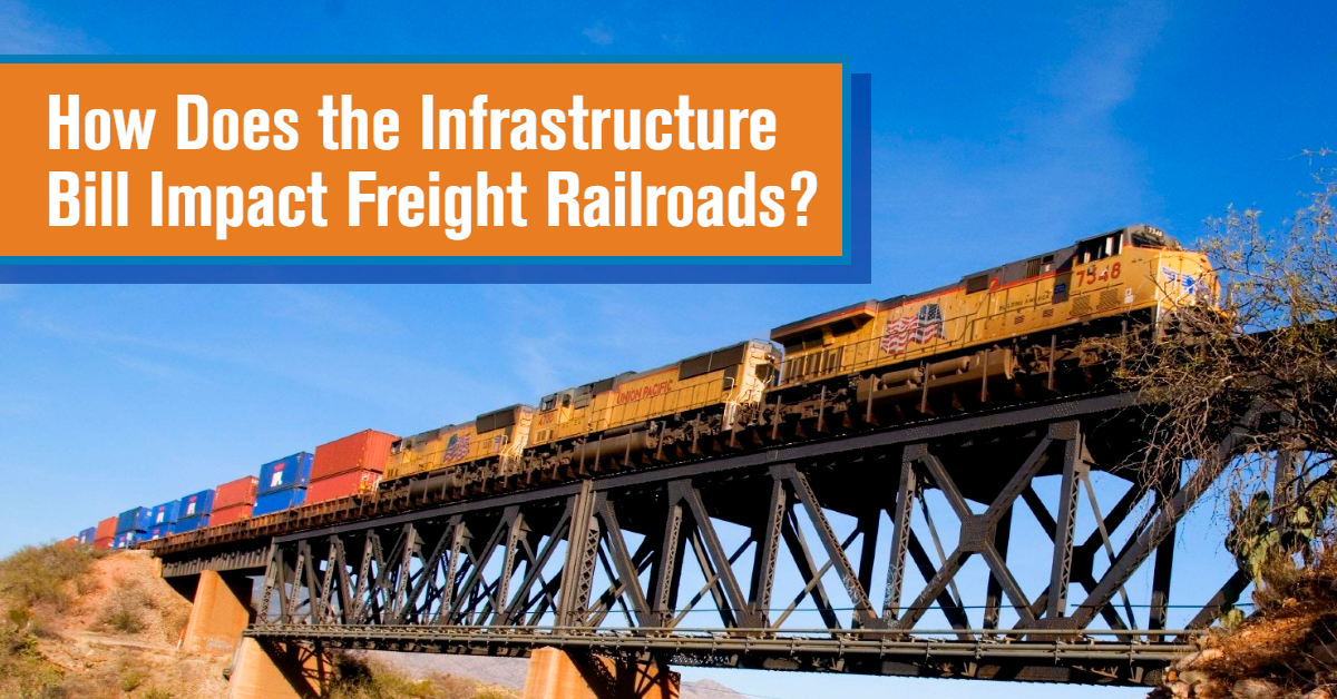 UP How Does the Infrastructure Bill Impact Freight Railroads?